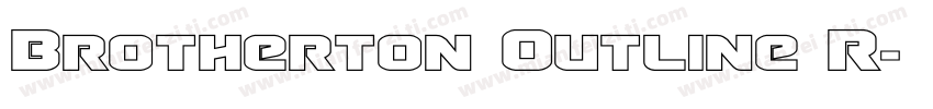 Brotherton Outline R字体转换